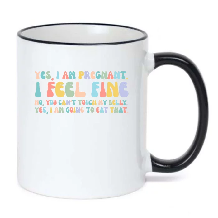 Yes I'm Pregnant You Can't Touch My Belly Funny Black Color Changing Mug