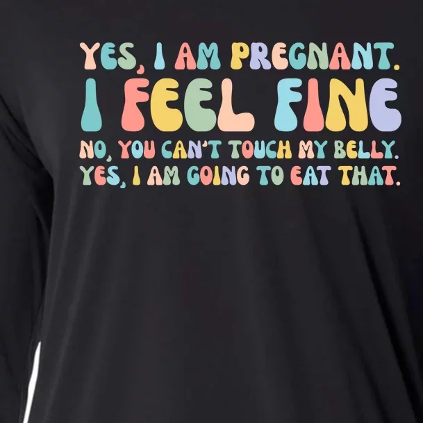 Yes I'm Pregnant You Can't Touch My Belly Funny Cooling Performance Long Sleeve Crew