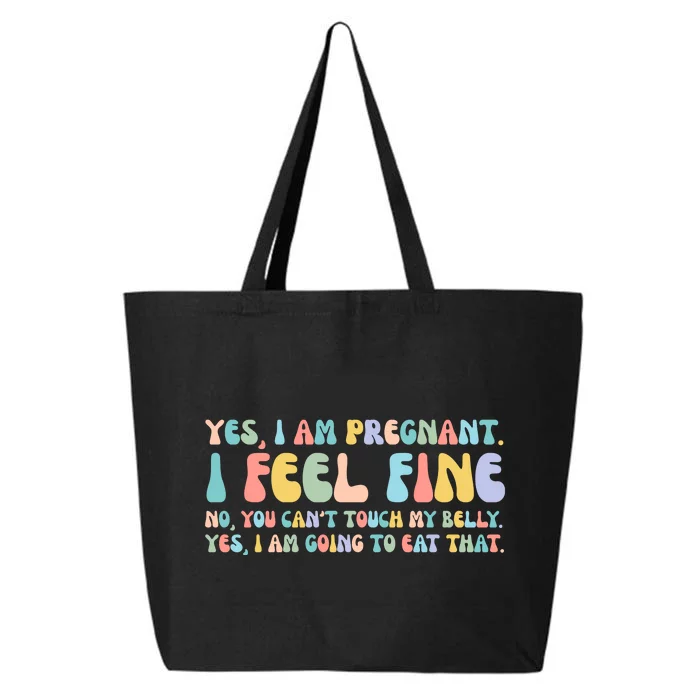 Yes I'm Pregnant You Can't Touch My Belly Funny 25L Jumbo Tote