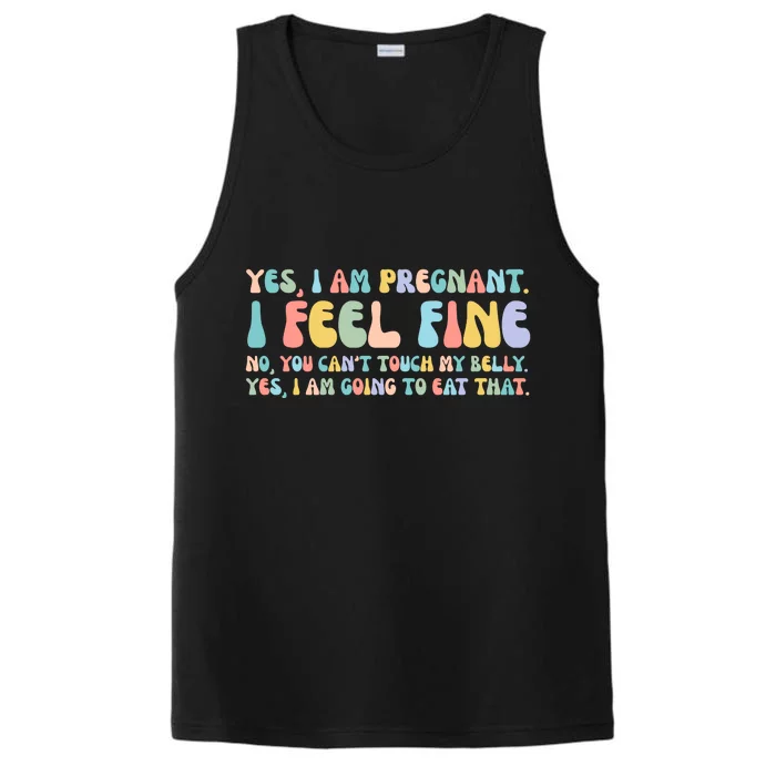 Yes I'm Pregnant You Can't Touch My Belly Funny Performance Tank