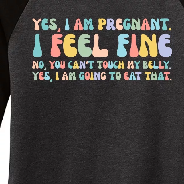 Yes I'm Pregnant You Can't Touch My Belly Funny Women's Tri-Blend 3/4-Sleeve Raglan Shirt