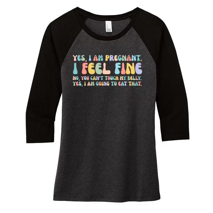 Yes I'm Pregnant You Can't Touch My Belly Funny Women's Tri-Blend 3/4-Sleeve Raglan Shirt