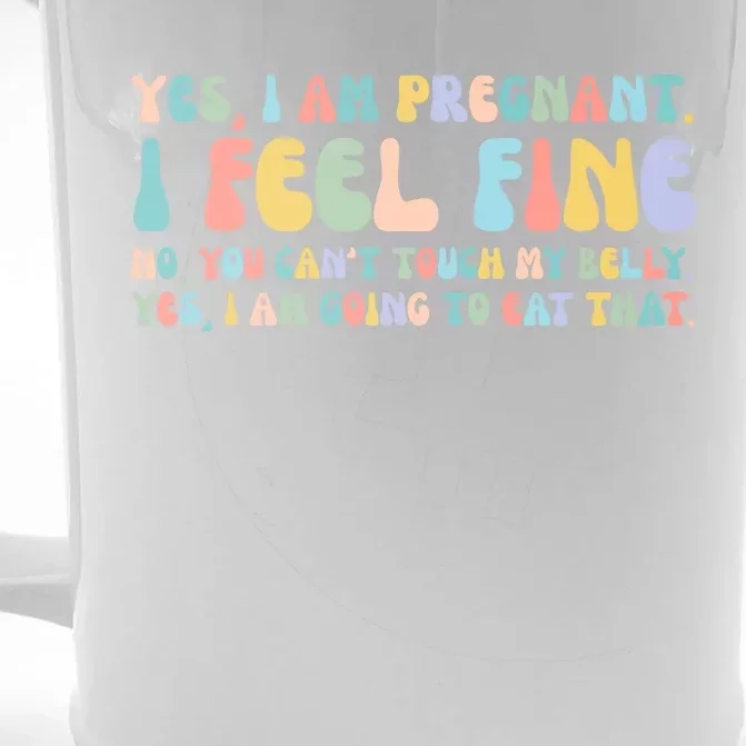 Yes I'm Pregnant You Can't Touch My Belly Funny Front & Back Beer Stein