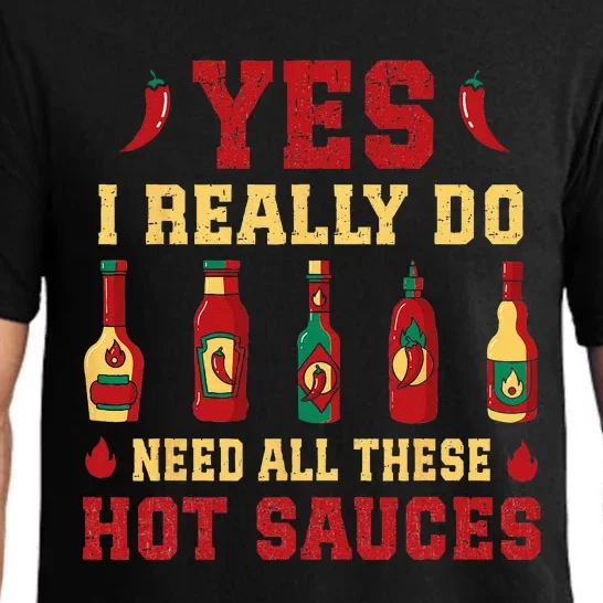 Yes I Really Do Need All These Hot Sauces Pajama Set