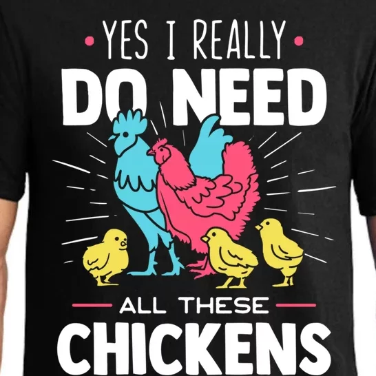 Yes I Really Do Need All These Chickens Funny Gift Funny Farmer Funny Gift Pajama Set