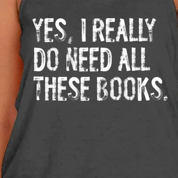 Yes I Really Do Need All These Books Funny Geeky Book Worm Women's Knotted Racerback Tank