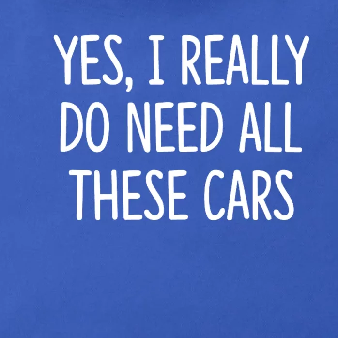 Yes I Really Do Need All These Cars Funny Dad Zip Tote Bag