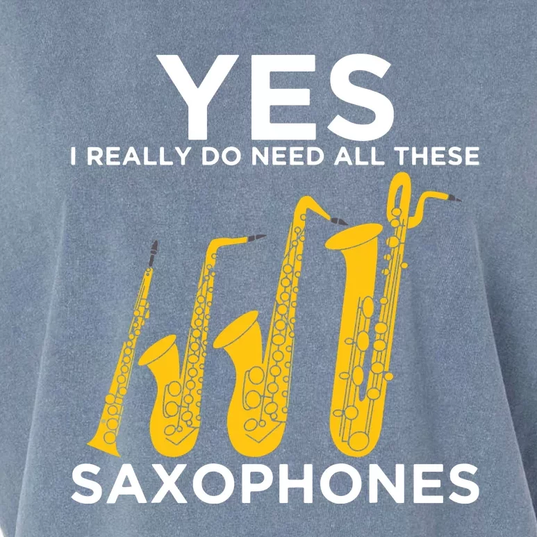 Yes I Really Do Need All These Saxophones Garment-Dyed Women's Muscle Tee