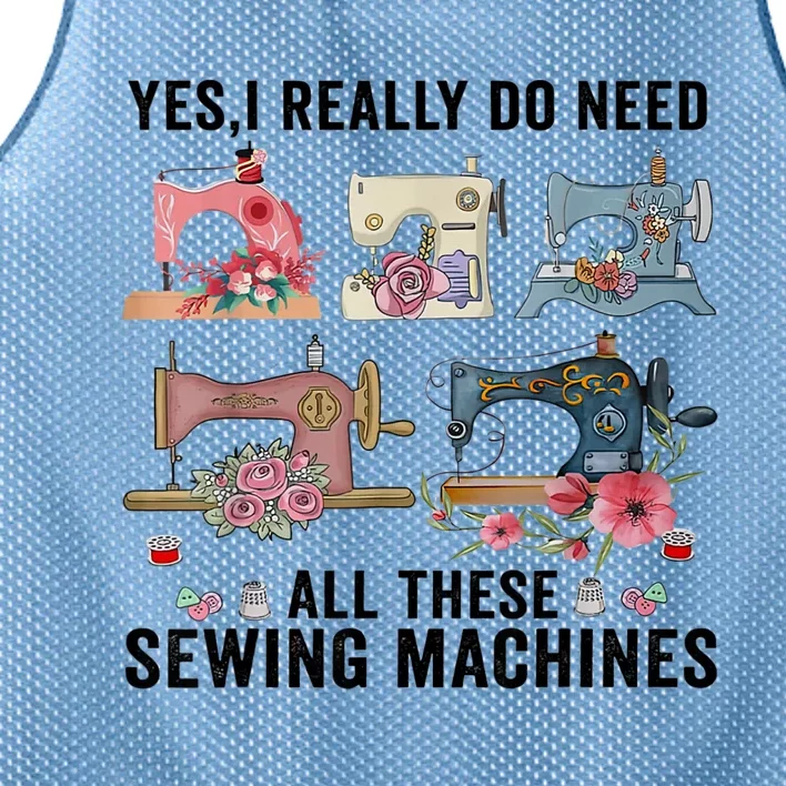 Yes, I Really Do Need All These Sewing Machines Mesh Reversible Basketball Jersey Tank