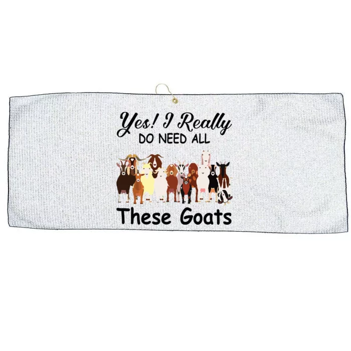 Yes I Really Do Need All These Goats Funny Goat Lover Gift Large Microfiber Waffle Golf Towel