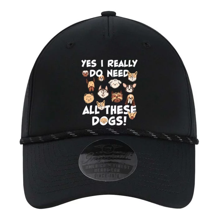 Yes I really do need all these dogs Rescue Dog Lover Owner Performance The Dyno Cap