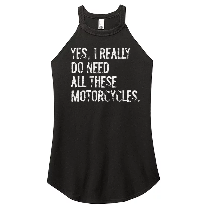 Yes I Really Do Need All These Motorcycles Funny Garage Women’s Perfect Tri Rocker Tank