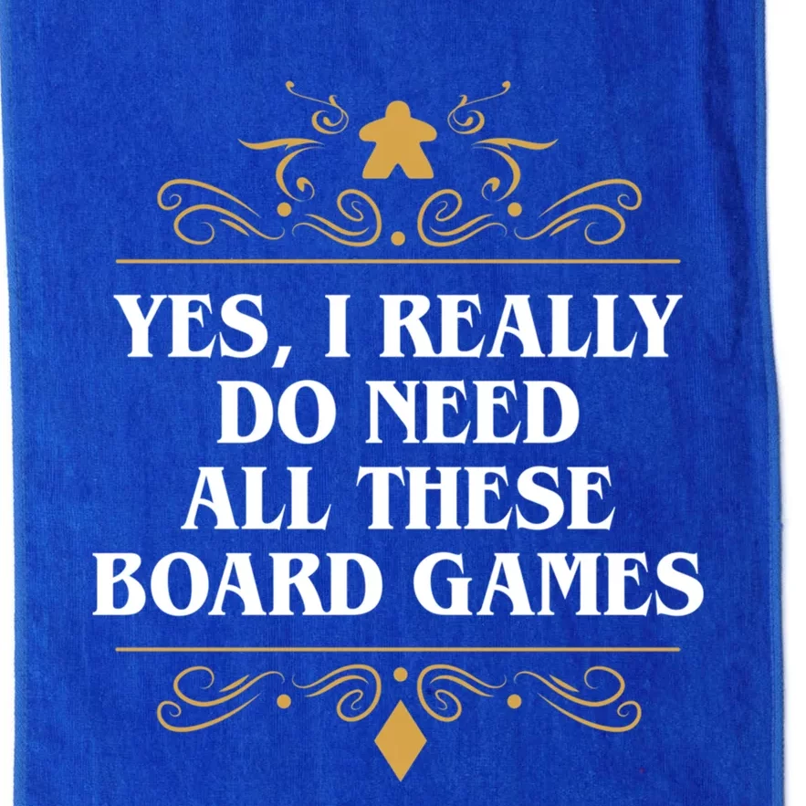 Yes I Really Do Need All These Board Games Platinum Collection Golf Towel