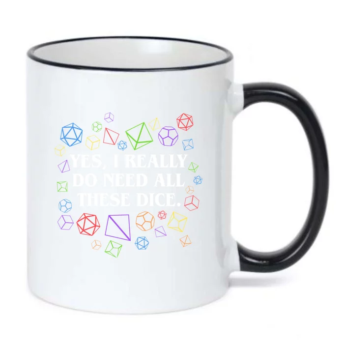 Yes I Really Do Need All These Dice Tabletop Rpg Black Color Changing Mug