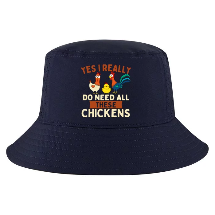 Yes I Really Do Need All These Chickens Chicken Lover Farm Cool Comfort Performance Bucket Hat