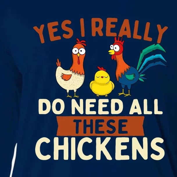 Yes I Really Do Need All These Chickens Chicken Lover Farm Cooling Performance Long Sleeve Crew