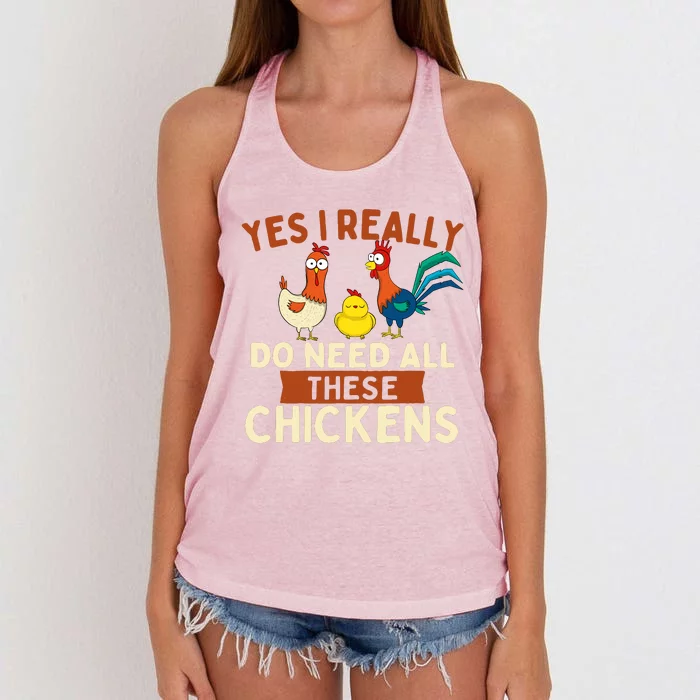 Yes I Really Do Need All These Chickens Chicken Lover Farm Women's Knotted Racerback Tank