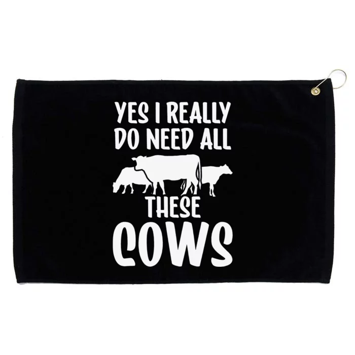 Yes I Really Do Need All These Cows Animals Lover Farm Cow Grommeted Golf Towel