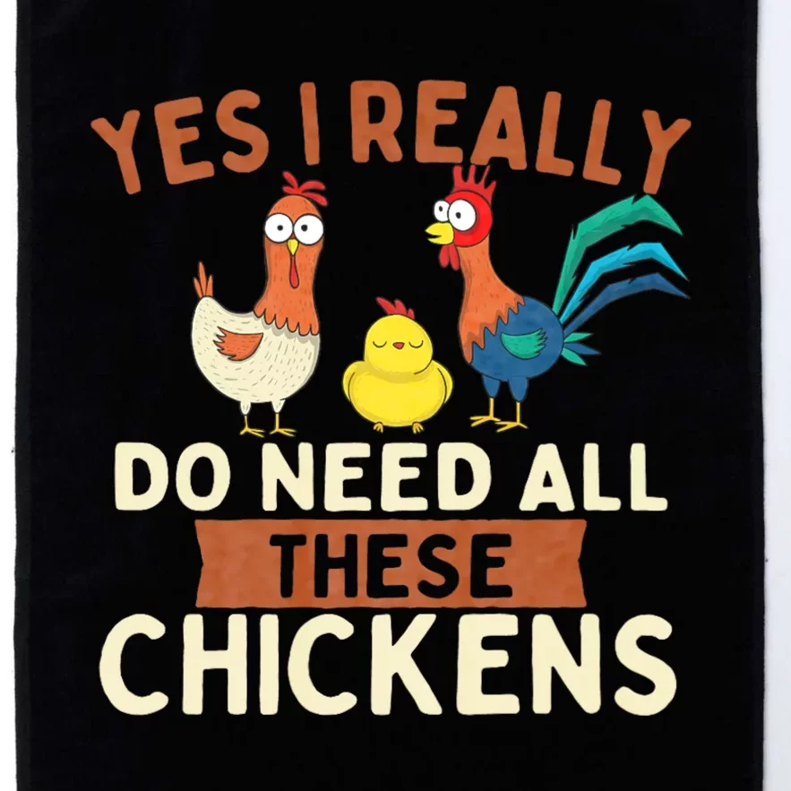 Yes I Really Do Need All These Chickens Chicken Lover Farm Platinum Collection Golf Towel