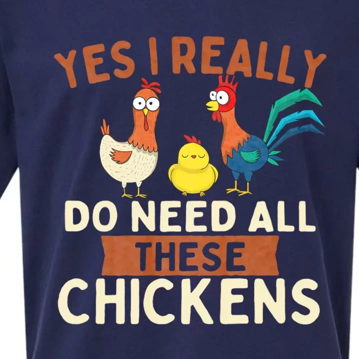 Yes I Really Do Need All These Chickens Chicken Lover Farm Sueded Cloud Jersey T-Shirt