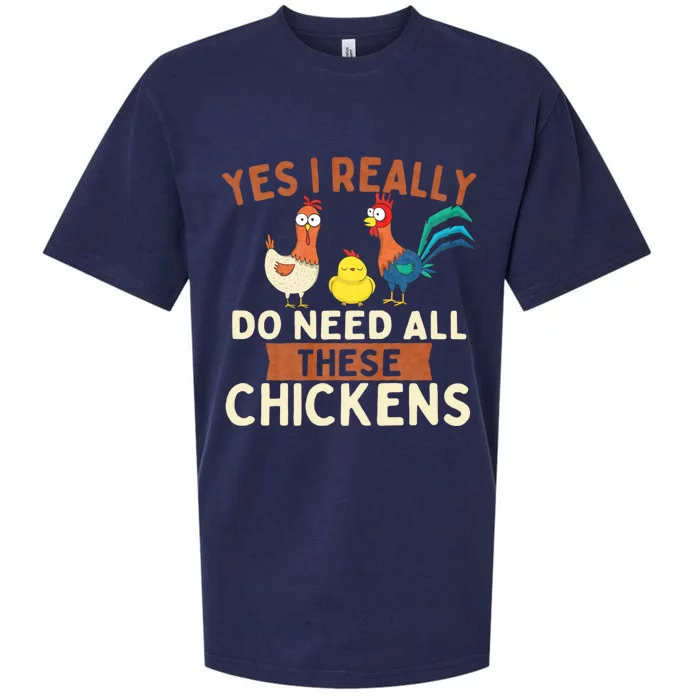 Yes I Really Do Need All These Chickens Chicken Lover Farm Sueded Cloud Jersey T-Shirt