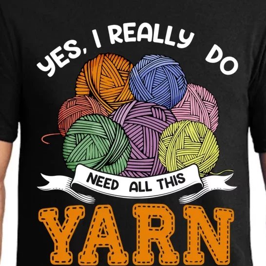 Yes I Really Do Need All This Yarn Crochet Gift Pajama Set