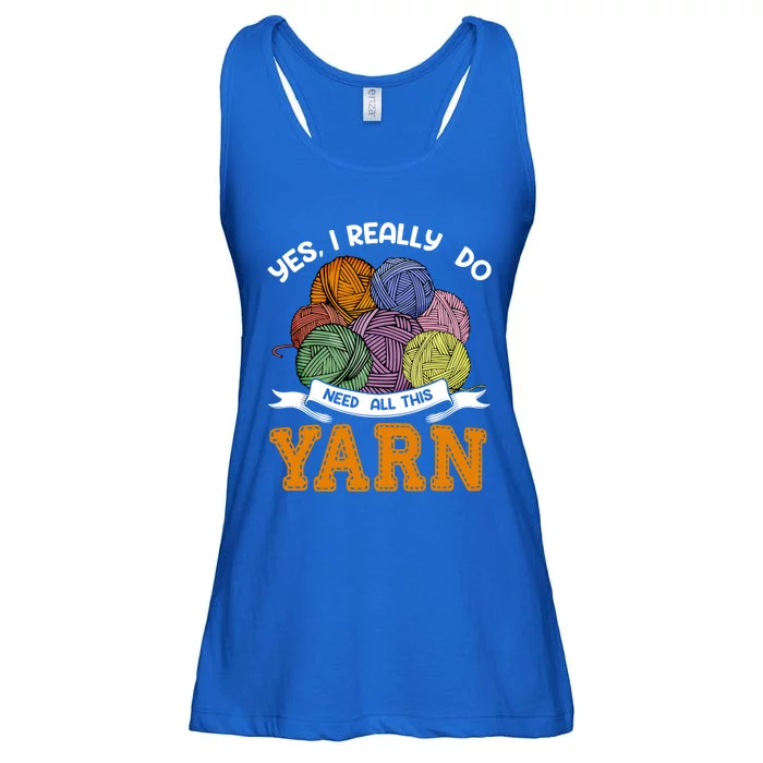 Yes I Really Do Need All This Yarn Crochet Gift Ladies Essential Flowy Tank