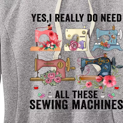 Yes I Really Do Need All These Sewing Machines Funny Gift Women's Fleece Hoodie