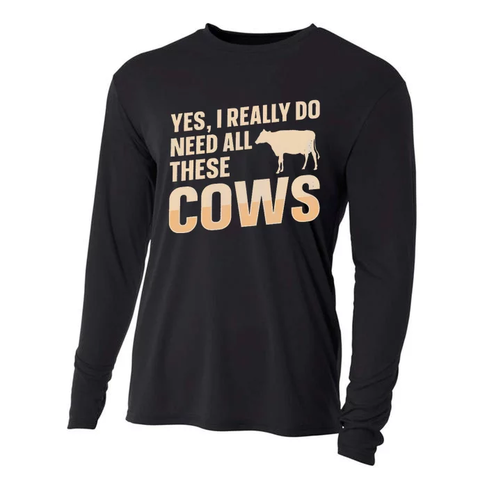 Yes I really do need all these cows Design for a Cow Feeder Cooling Performance Long Sleeve Crew