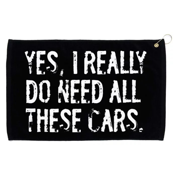 Yes I Really Do Need All These Cars Funny Garage Mechanic Grommeted Golf Towel