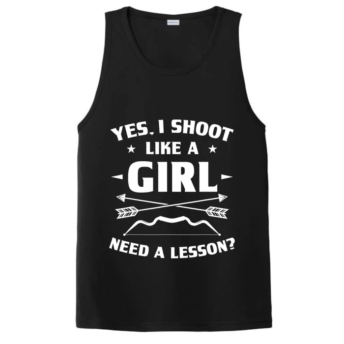 Yes I Shoot Like A Need A Lesson? Archery Archer Gift Performance Tank