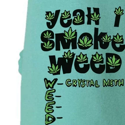 Yeah I Smoke Weed Crystal Meth Doggie 3-End Fleece Hoodie