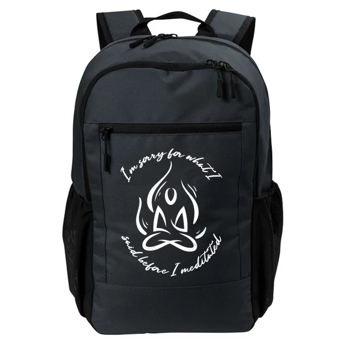 Yoga I’m Sorry For What I Said Before I Meditated Gift Daily Commute Backpack