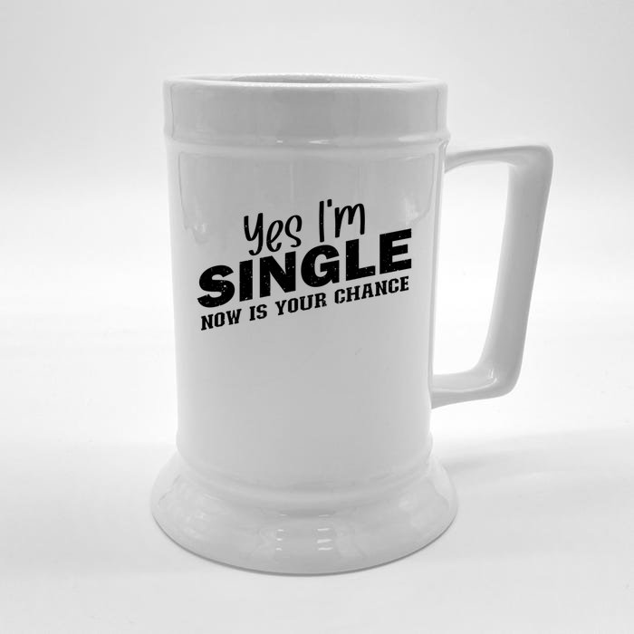 Yes, I'm Single Now Is Your Chance Funny Dating Front & Back Beer Stein