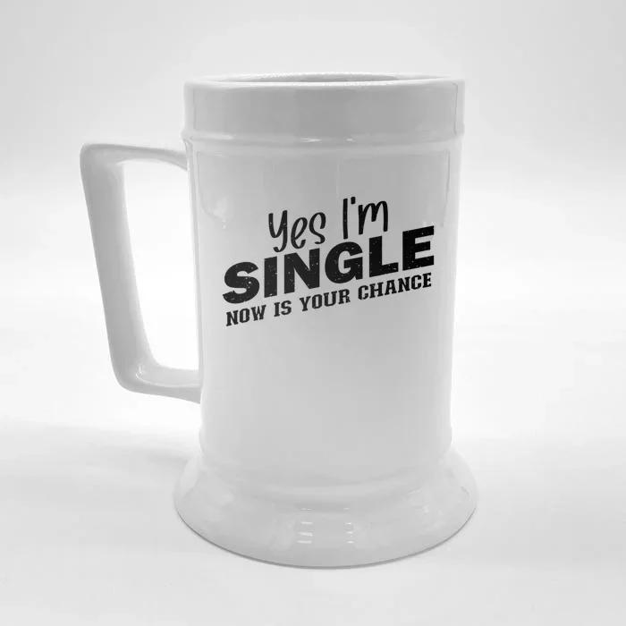 Yes, I'm Single Now Is Your Chance Funny Dating Front & Back Beer Stein