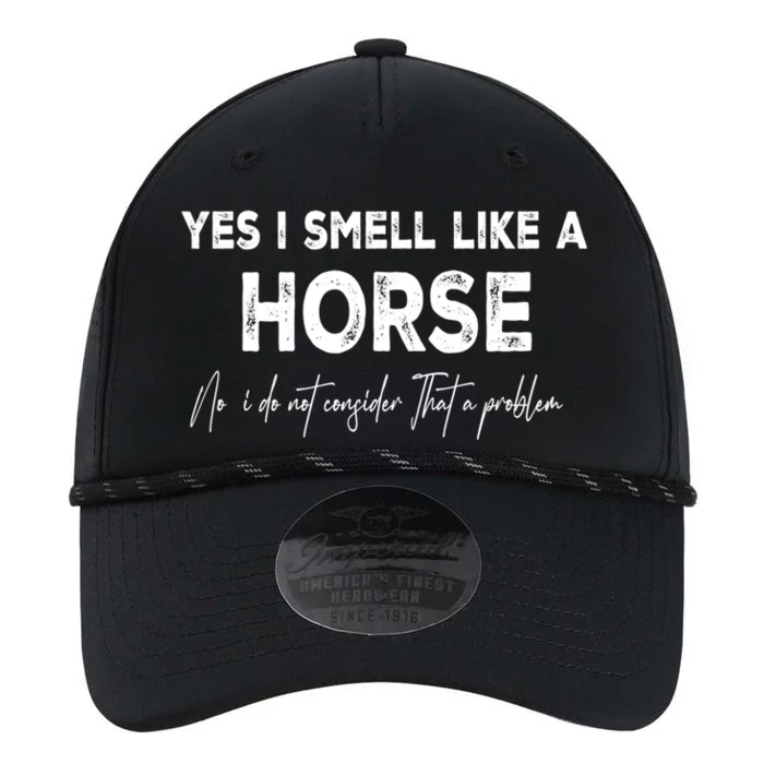 Yes I Smell Like A Horse Horse Riding Cool Gift Performance The Dyno Cap