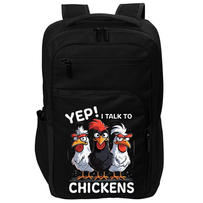 Yep I Talk To Chickens Funny Cute Impact Tech Backpack