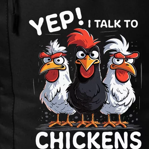 Yep I Talk To Chickens Funny Cute Daily Commute Backpack