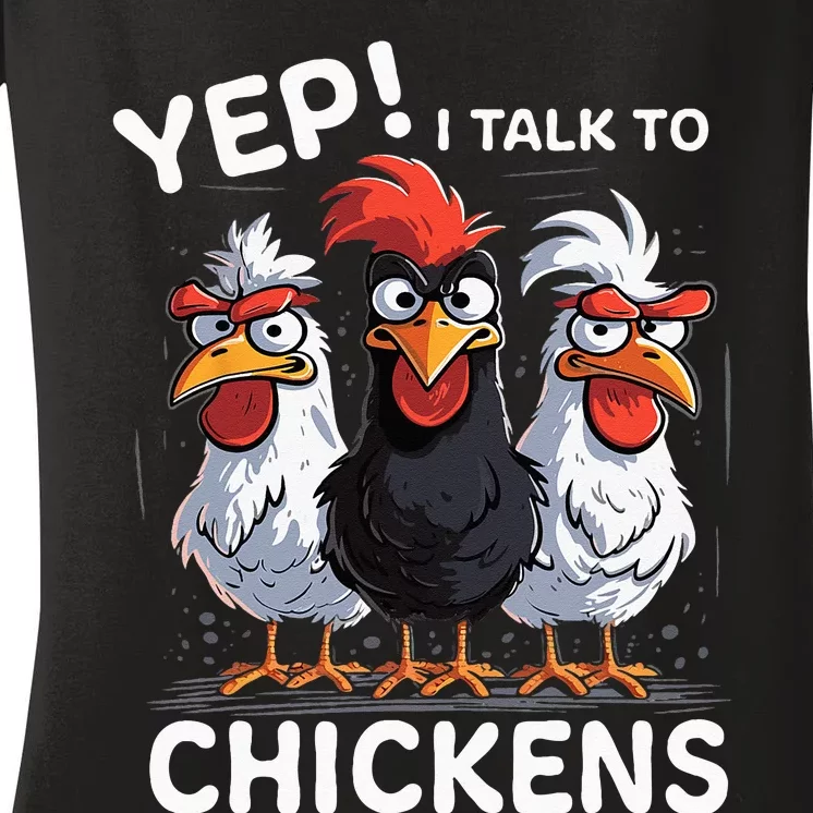 Yep I Talk To Chickens Funny Cute Women's V-Neck T-Shirt