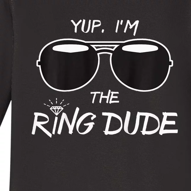 Yup IM The Ring Dude Funny Ring Bearer Baby Long Sleeve Bodysuit