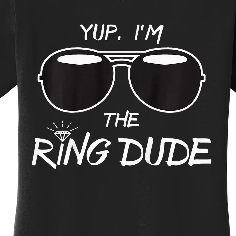 Yup IM The Ring Dude Funny Ring Bearer Women's T-Shirt