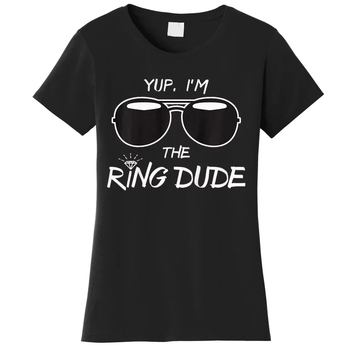 Yup IM The Ring Dude Funny Ring Bearer Women's T-Shirt