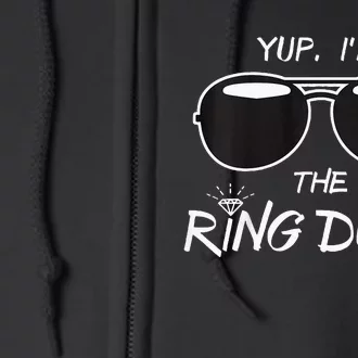 Yup IM The Ring Dude Funny Ring Bearer Full Zip Hoodie