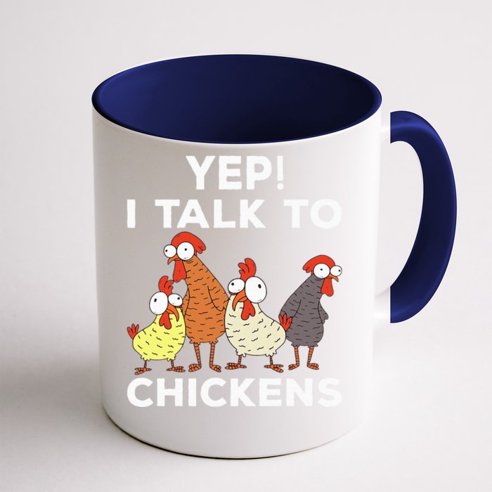 Yep i talk to chickens Front & Back Coffee Mug