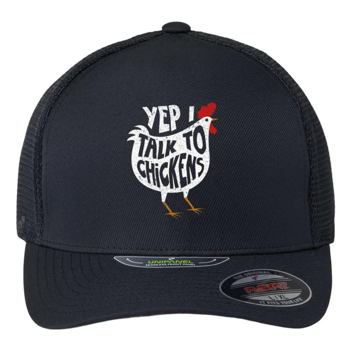 Yep I Talk To Chickens Cute Chicken Buffs Flexfit Unipanel Trucker Cap