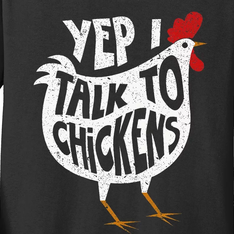 Yep I Talk To Chickens Cute Chicken Buffs Kids Long Sleeve Shirt