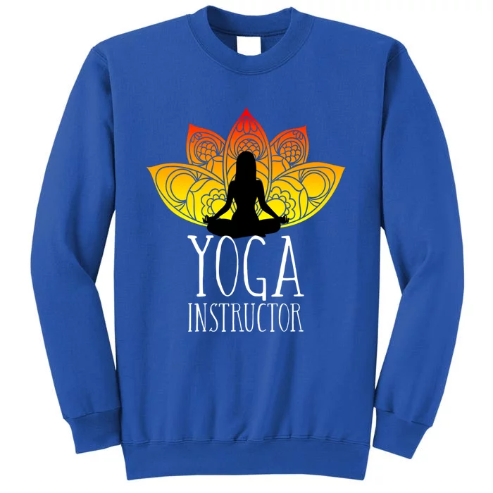 Yoga Instructor Trainer Teacher Namaste Zen Mindfulness Yoga Cute Gift Tall Sweatshirt