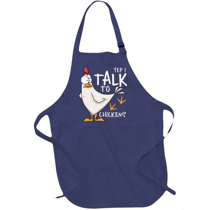 Yep I Talk To Chickens Chicken Lovers Chick Whisperers Full-Length Apron With Pocket