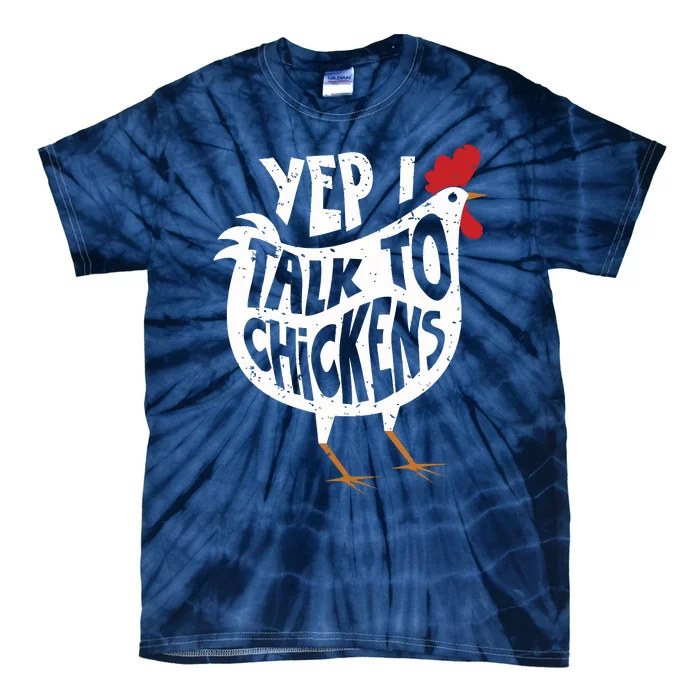 Yep I Talk To Chickens Shirts Cute Chicken Buffs Tee Gift Tie-Dye T-Shirt