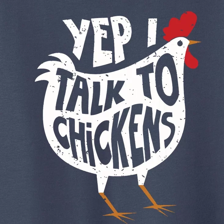 Yep I Talk To Chickens Shirts Cute Chicken Buffs Tee Gift Toddler T-Shirt